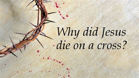 Why did jesus die on the cross. Things To Know About Why did jesus die on the cross. 